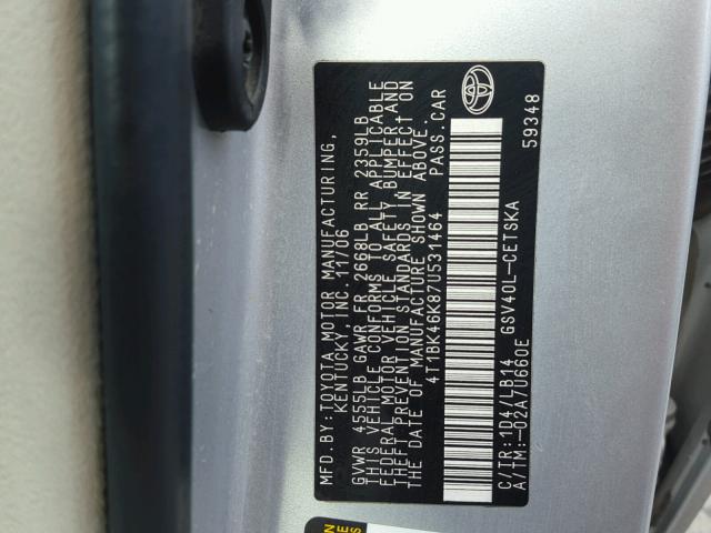 4T1BK46K87U531464 - 2007 TOYOTA CAMRY NEW SILVER photo 10