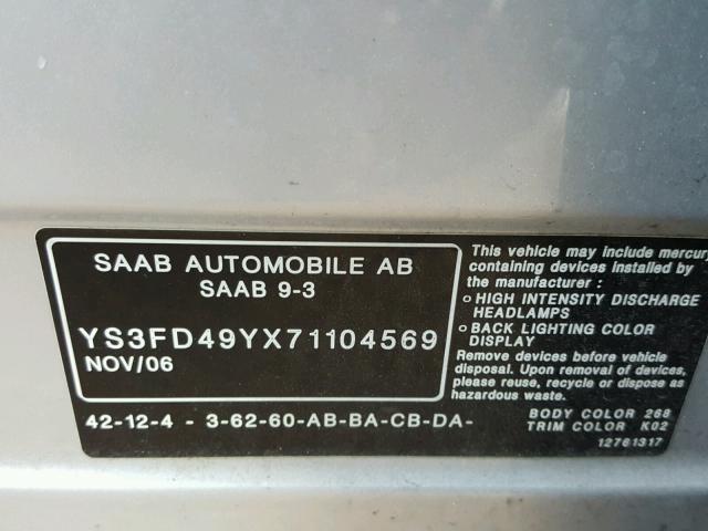 YS3FD49YX71104569 - 2007 SAAB 9-3 2.0T SILVER photo 10