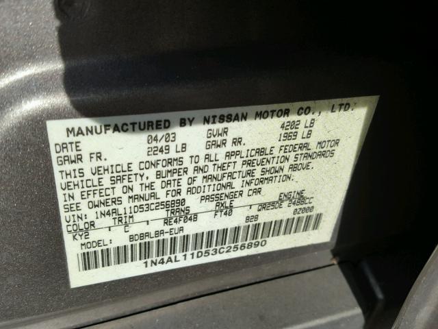 1N4AL11D53C256890 - 2003 NISSAN ALTIMA BAS GRAY photo 10