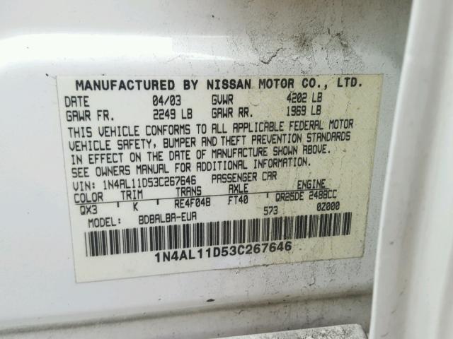 1N4AL11D53C267646 - 2003 NISSAN ALTIMA BAS WHITE photo 10