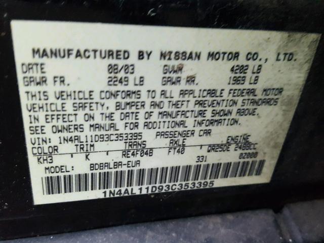 1N4AL11D93C353395 - 2003 NISSAN ALTIMA BAS BLACK photo 10