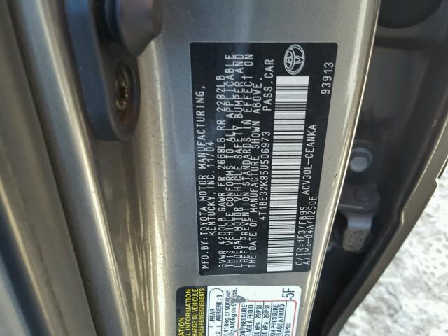 4T1BE32K85U506973 - 2005 TOYOTA CAMRY LE GRAY photo 10