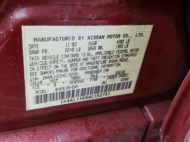 1N4AL11E54C152751 - 2004 NISSAN ALTIMA BAS MAROON photo 10