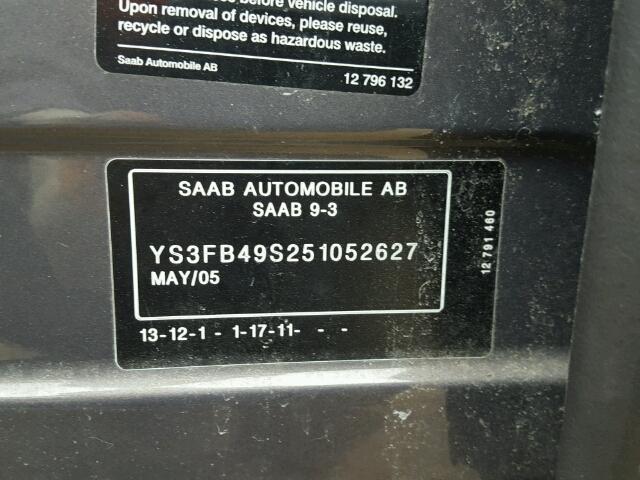 YS3FB49S251052627 - 2005 SAAB 9-3 LINEAR GRAY photo 10