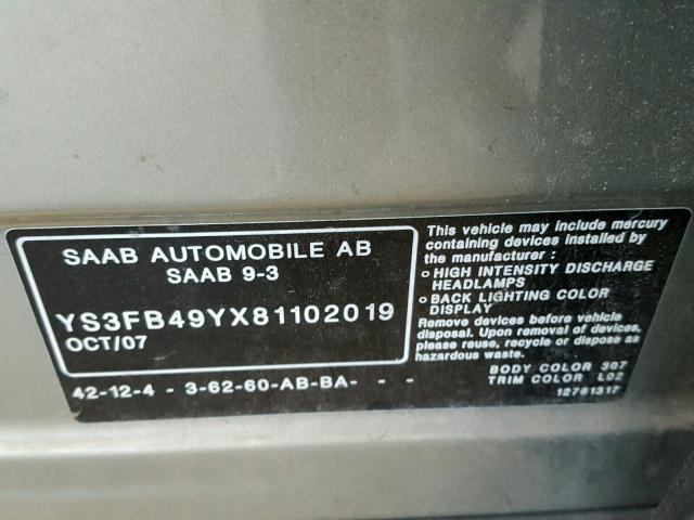 YS3FB49YX81102019 - 2008 SAAB 9-3 2.0T BEIGE photo 10