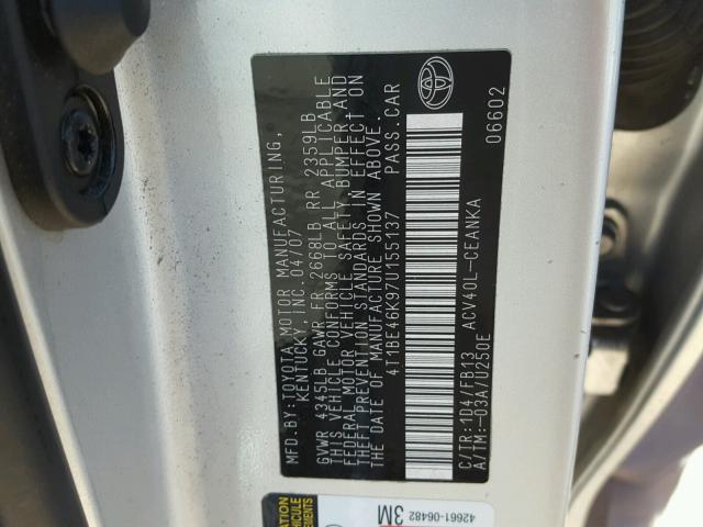 4T1BE46K97U155137 - 2007 TOYOTA CAMRY NEW SILVER photo 10