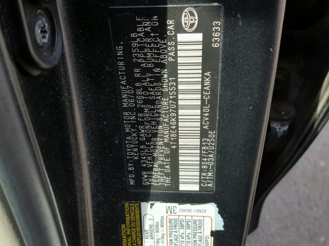 4T1BE46K97U715531 - 2007 TOYOTA CAMRY NEW BLACK photo 10