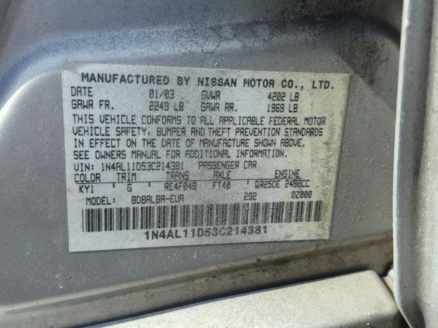 1N4AL11D53C214381 - 2003 NISSAN ALTIMA BAS SILVER photo 10