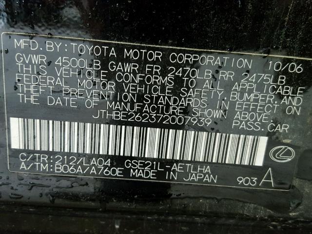 JTHBE262372007939 - 2007 LEXUS IS 350 BLACK photo 10