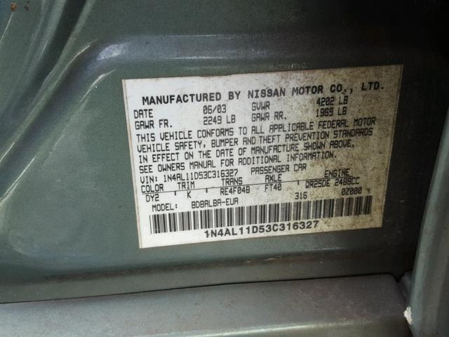 1N4AL11D53C316327 - 2003 NISSAN ALTIMA BAS GREEN photo 10