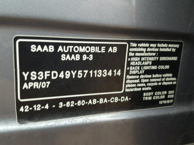 YS3FD49Y571133414 - 2007 SAAB 9-3 2.0T GRAY photo 10