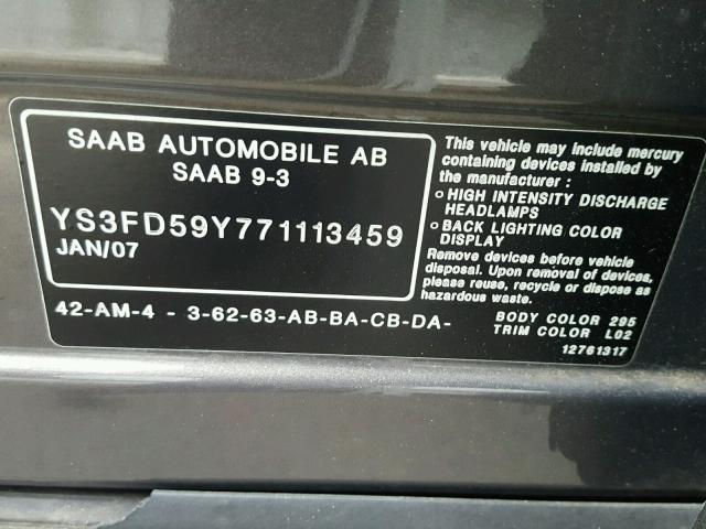 YS3FD59Y771113459 - 2007 SAAB 9-3 2.0T GRAY photo 10