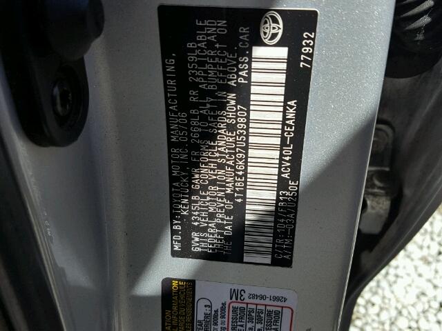 4T1BE46K97U539807 - 2007 TOYOTA CAMRY NEW SILVER photo 10