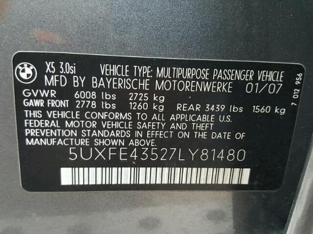 5UXFE43527LY81480 - 2007 BMW X5 GRAY photo 10