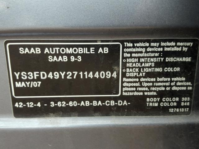 YS3FD49Y271144094 - 2007 SAAB 9-3 2.0T GRAY photo 10