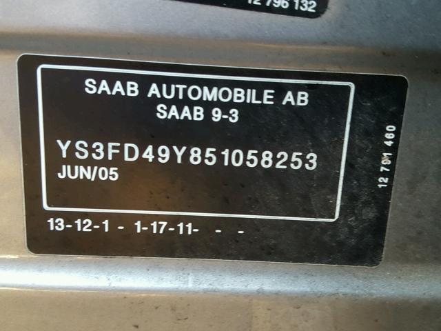 YS3FD49Y851058253 - 2005 SAAB 9-3 SILVER photo 10