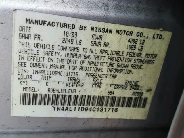 1N4AL11D94C131716 - 2004 NISSAN ALTIMA BAS SILVER photo 10