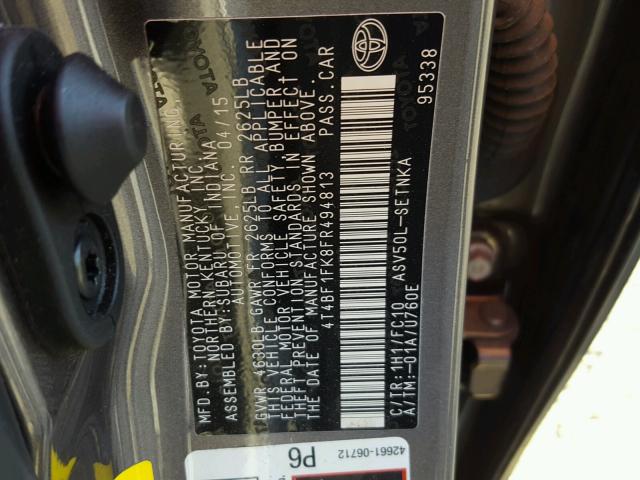 4T4BF1FK8FR494813 - 2015 TOYOTA CAMRY LE GRAY photo 10