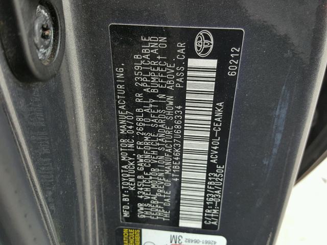 4T1BE46K37U686334 - 2007 TOYOTA CAMRY NEW GRAY photo 10