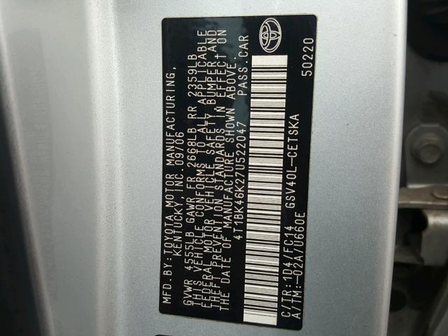 4T1BK46K27U522047 - 2007 TOYOTA CAMRY NEW SILVER photo 10