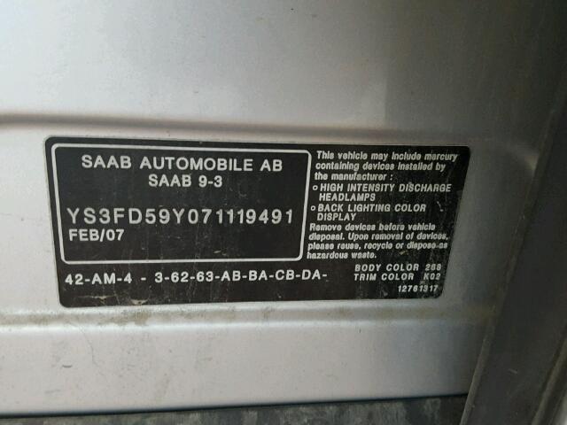 YS3FD59Y071119491 - 2007 SAAB 9-3 2.0T GRAY photo 10