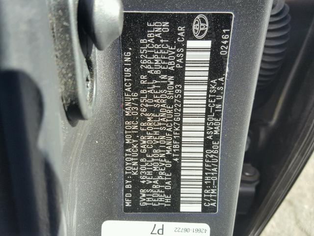 4T1BF1FK7GU227593 - 2016 TOYOTA CAMRY LE ნაცრისფერი ფოტო 10