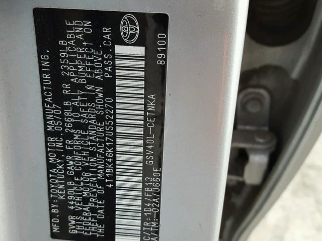 4T1BK46K17U552270 - 2007 TOYOTA CAMRY NEW SILVER photo 10