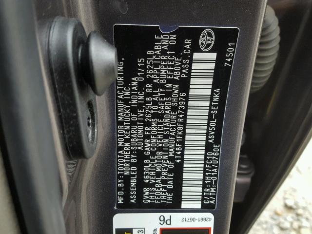 4T4BF1FK8FR473976 - 2015 TOYOTA CAMRY LE GRAY photo 10