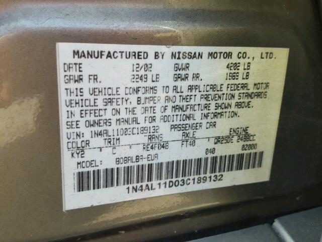 1N4AL11D03C189132 - 2003 NISSAN ALTIMA BAS TAN photo 10