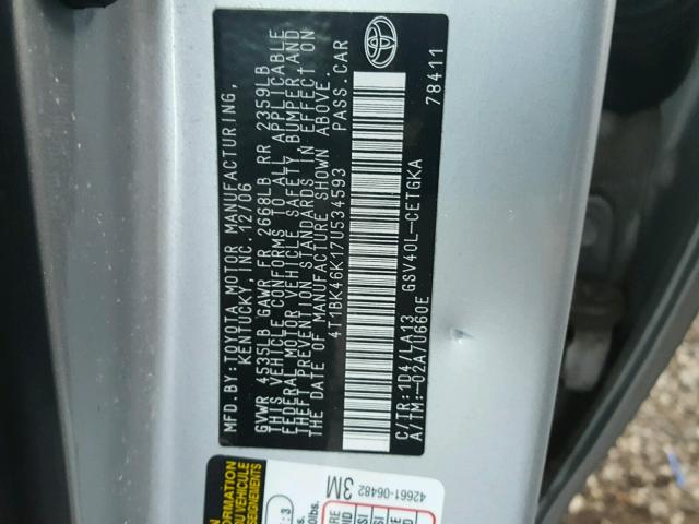 4T1BK46K17U534593 - 2007 TOYOTA CAMRY NEW SILVER photo 10