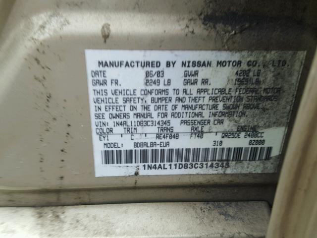 1N4AL11D83C314345 - 2003 NISSAN ALTIMA BAS GOLD photo 10