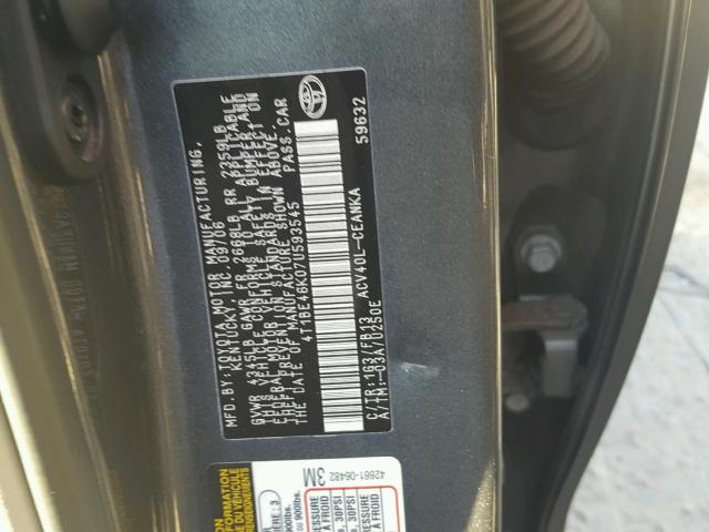 4T1BE46K07U593545 - 2007 TOYOTA CAMRY NEW GRAY photo 10