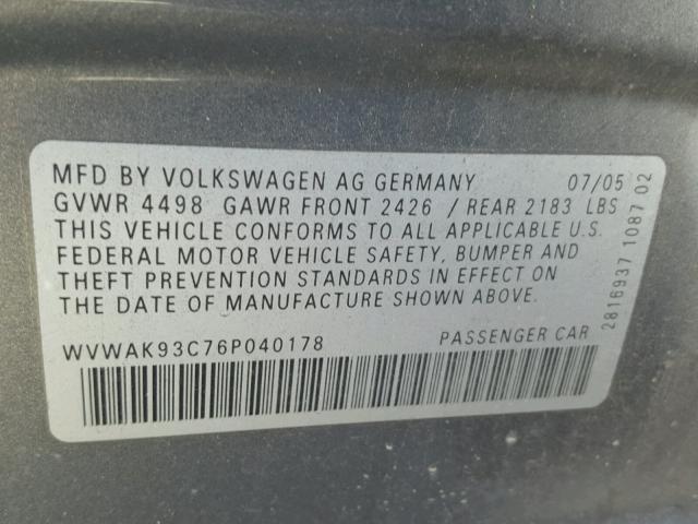 WVWAK93C76P040178 - 2006 VOLKSWAGEN PASSAT 2.0 GRAY photo 10