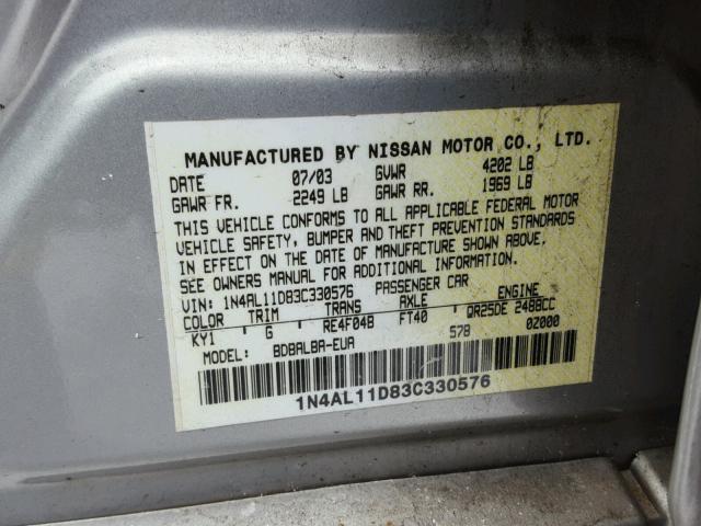 1N4AL11D83C330576 - 2003 NISSAN ALTIMA BAS GRAY photo 10