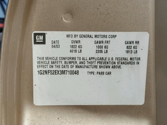 1G2NF52EX3M710048 - 2003 PONTIAC GRAND AM S GOLD photo 10