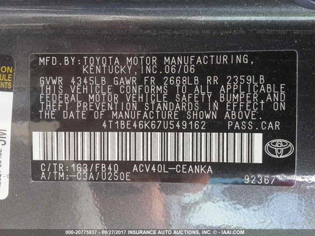 4T1BE46K67U549162 - 2007 TOYOTA CAMRY NEW GENERAT CE/LE/XLE/SE GRAY photo 9