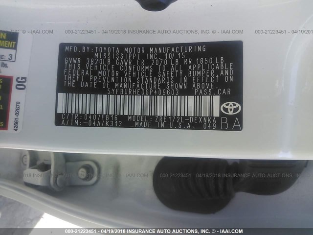 5YFBURHE0GP409603 - 2016 TOYOTA COROLLA L/LE/LE PLS/PRM/S/S PLS WHITE photo 9