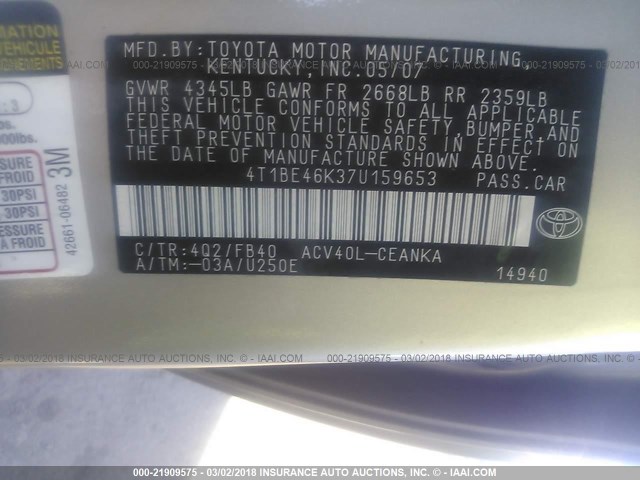 4T1BE46K37U159653 - 2007 TOYOTA CAMRY NEW GENERATION CE/LE/XLE/SE GOLD photo 9