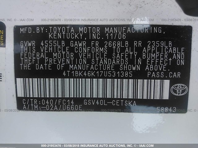 4T1BK46K17U531385 - 2007 TOYOTA CAMRY NEW GENERAT LE/XLE/SE WHITE photo 9