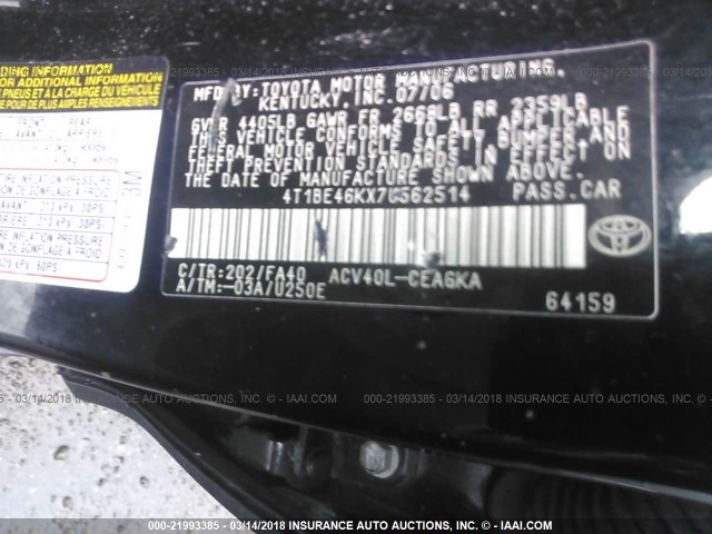 4T1BE46KX7U562514 - 2007 TOYOTA CAMRY NEW GENERAT CE/LE/XLE/SE BLACK photo 9