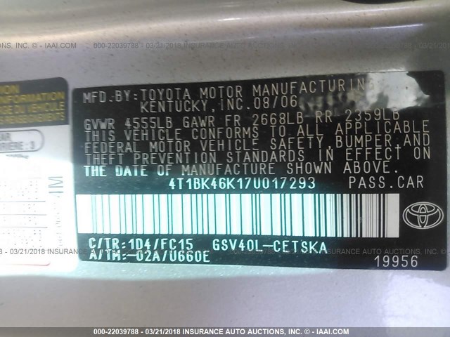 4T1BK46K17U017293 - 2007 TOYOTA CAMRY NEW GENERAT LE/XLE/SE SILVER photo 9