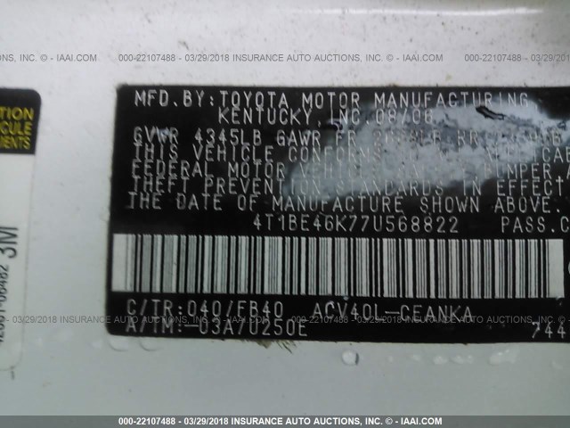 4T1BE46K77U568822 - 2007 TOYOTA CAMRY NEW GENERAT CE/LE/XLE/SE WHITE photo 9