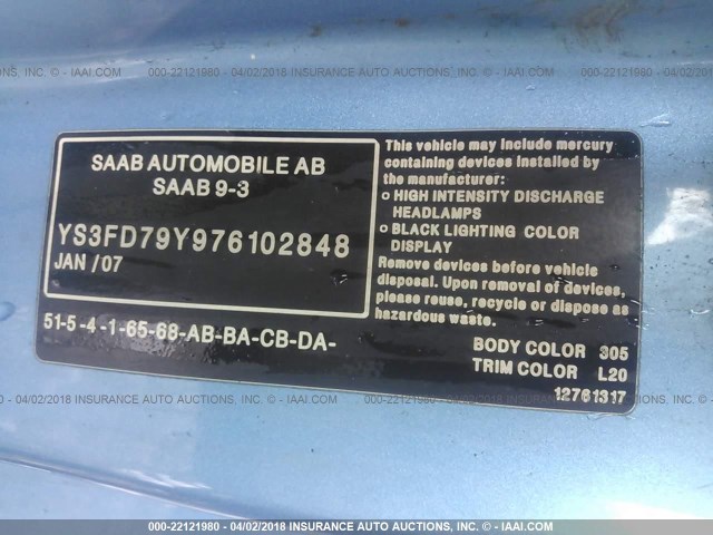 YS3FD79Y976102848 - 2007 SAAB 9-3 2.0T BLUE photo 9