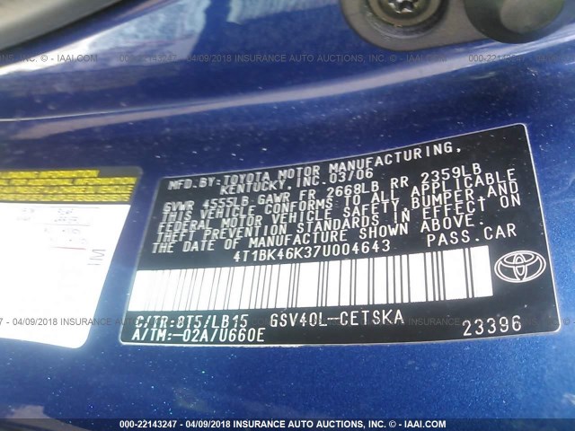 4T1BK46K37U004643 - 2007 TOYOTA CAMRY NEW GENERAT LE/XLE/SE BLUE photo 9