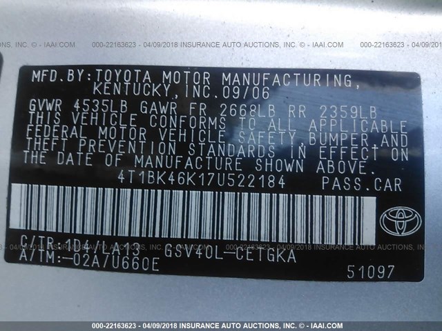 4T1BK46K17U522184 - 2007 TOYOTA CAMRY NEW GENERAT LE/XLE/SE GRAY photo 9