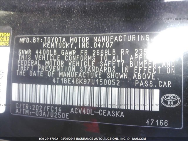 4T1BE46K97U150052 - 2007 TOYOTA CAMRY NEW GENERAT CE/LE/XLE/SE BLACK photo 9