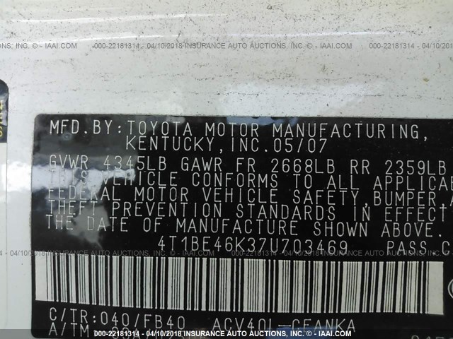 4T1BE46K37U703469 - 2007 TOYOTA CAMRY NEW GENERAT CE/LE/XLE/SE WHITE photo 9