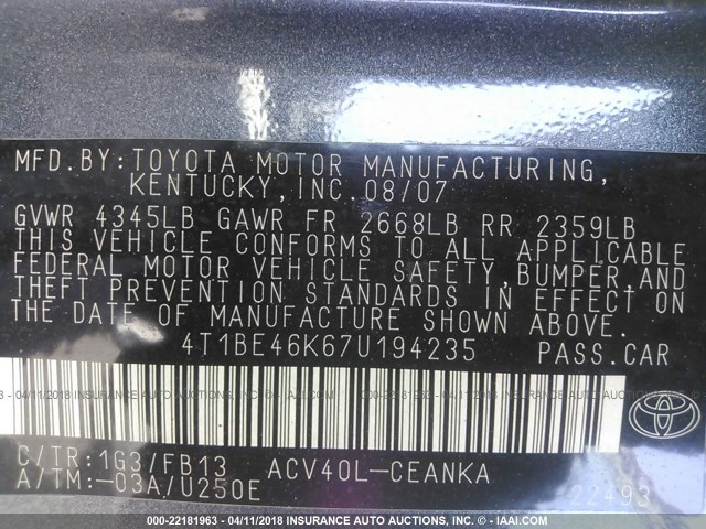 4T1BE46K67U194235 - 2007 TOYOTA CAMRY NEW GENERAT CE/LE/XLE/SE GRAY photo 9