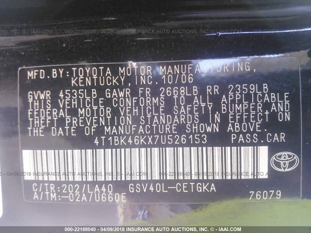 4T1BK46KX7U526153 - 2007 TOYOTA CAMRY NEW GENERAT LE/XLE/SE BLACK photo 9