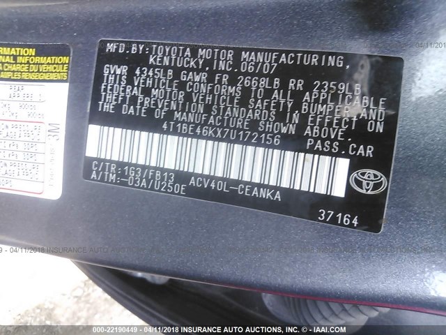 4T1BE46KX7U172156 - 2007 TOYOTA CAMRY NEW GENERAT CE/LE/XLE/SE GRAY photo 9
